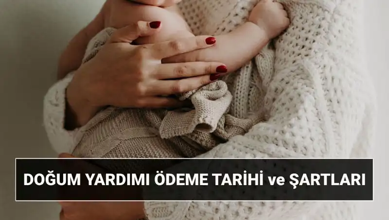2025'te Doğum Yardımı Başvuru Süreci ve Yeni Miktarlar