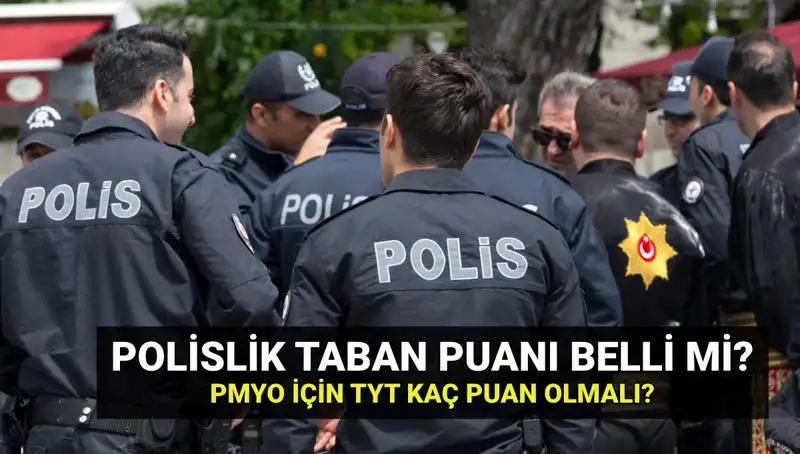 2025 Polislik Taban Puanları ve PMYO Kontenjanları: Merak Edilen Tüm Detaylar
