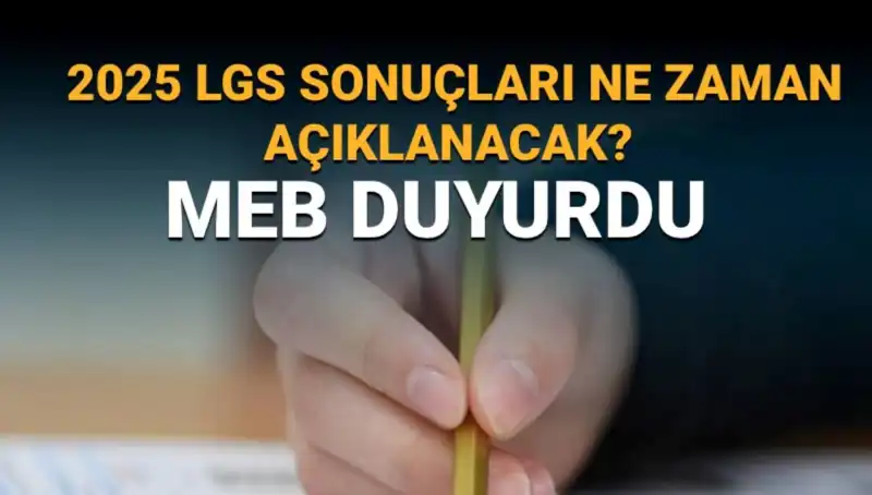 2025 LGS Sonuçları Ne Zaman Açıklanacak? İşte MEB Takvimine Göre Tarih!